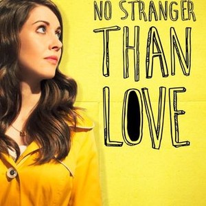 No Stranger Than Love (2015)