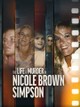 The Life & Murder of Nicole Brown Simpson