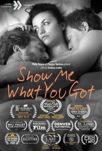 Watch trailer for Show Me What You Got