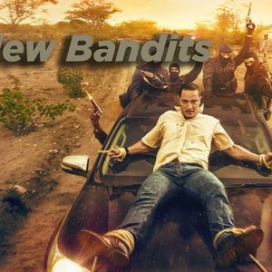 New Bandits - Rotten Tomatoes