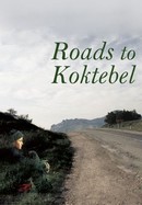 Roads to Koktebel poster image