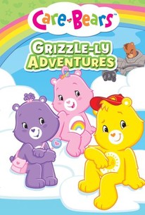 Care Bears: Grizzle-ly Adventures (2008) - Rotten Tomatoes