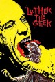 Luther the Geek