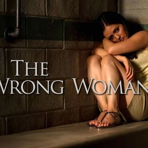 the wrong woman movie 2013