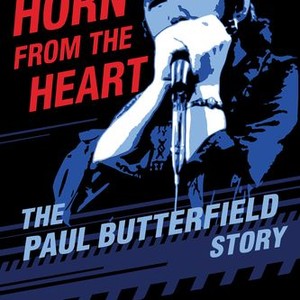 Horn From the Heart: The Paul Butterfield Story photo 12