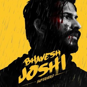 Bhavesh Joshi Superhero - Rotten Tomatoes