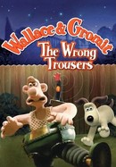 Wallace & Gromit in The Wrong Trousers poster image