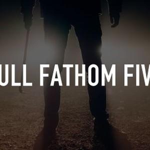 Full Fathom Five photo 4