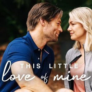 This Little Love of Mine - Rotten Tomatoes