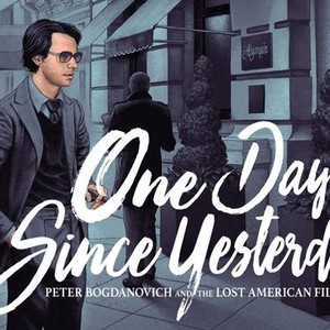 One Day Since Yesterday: Peter Bogdanovich & the Lost American Film photo 1