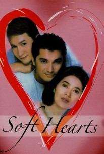 Soft Hearts | Rotten Tomatoes