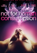 Not for Human Consumption poster image