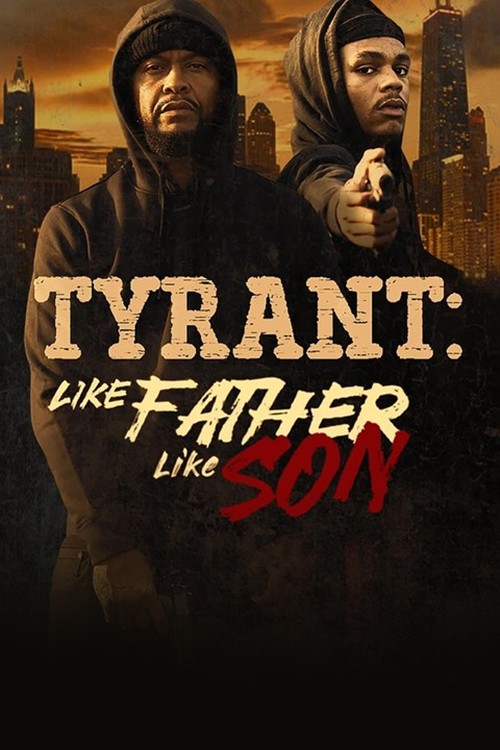 Tyrant: Like Father Like Son poster