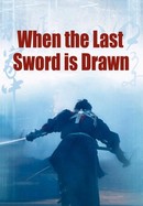 When the Last Sword Is Drawn poster image