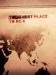 The Toughest Place to Be A...
