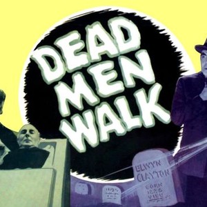 Dead Men Walk (1943) - Rotten Tomatoes