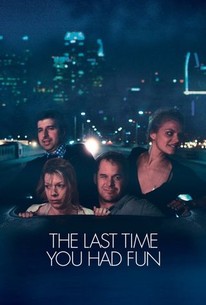 The Last Time You Had Fun poster