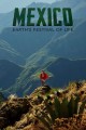 Mexico: Earth's Festival of Life