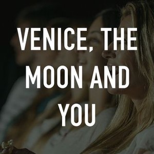 "Venice, the Moon and You photo 3"