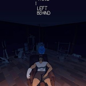 The Thing I Left Behind - Rotten Tomatoes
