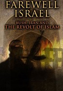 Farewell Israel: Bush, Iran and the Revolt of Islam poster image