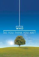 Who Do You Think You Are? poster image