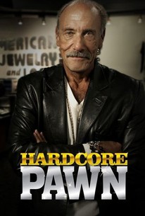 Hardcore Pawn | Rotten Tomatoes