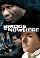 Bridge to Nowhere poster image