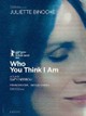 Who You Think I Am
