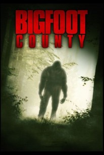 Bigfoot County - Movie Reviews | Rotten Tomatoes