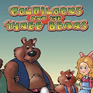 Goldilocks and the Three Bears - Rotten Tomatoes