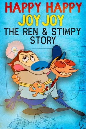 Happy Happy Joy Joy: The Ren & Stimpy Story poster