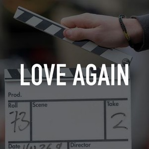 Love Again - Rotten Tomatoes