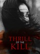 Thrill of the Kill