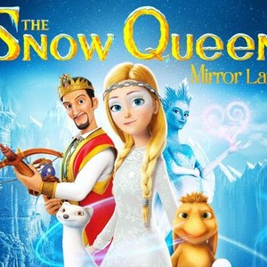 The Snow Queen: Mirrorlands - Rotten Tomatoes