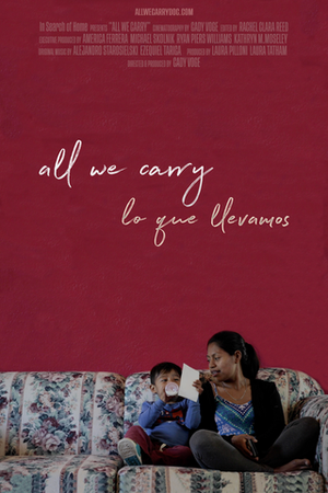 All We Carry / Lo Que Llevamos poster