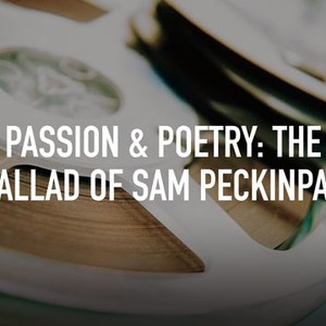 Passion & Poetry: The Ballad of Sam Peckinpah photo 5