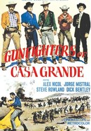 Gunfighters of Casa Grande poster image