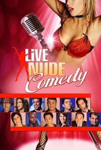 Live Nude Comedy - Rotten Tomatoes