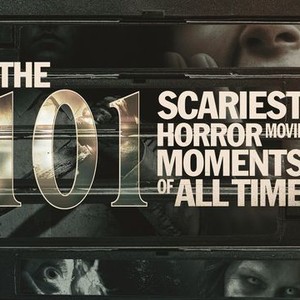 The 101 Scariest Horror Movie Moments Of All Time - Rotten Tomatoes