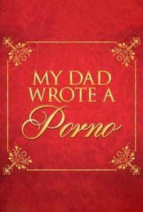 My Dad Wrote a Porno - Rotten Tomatoes