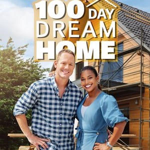 100 Day Dream Home: Season 2, Episode 7 - Rotten Tomatoes