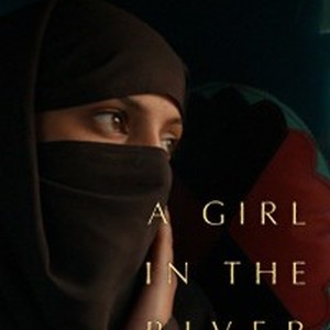 A Girl in the River The Price of Forgiveness Rotten Tomatoes