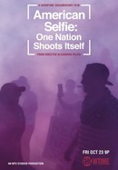 American Selfie: One Nation Shoots Itself poster image