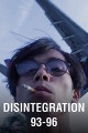Disintegration 93-96