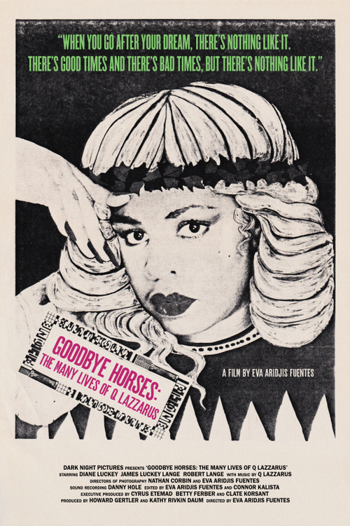 Goodbye Horses: The Many Lives of Q Lazzarus poster