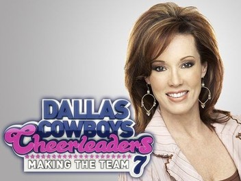 Dallas Cowboys Cheerleaders: Making the Team - TV Series
