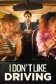 I Don't Like Driving
