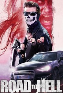 Road to Hell (2018) | Rotten Tomatoes
