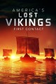 America's Lost Vikings: First Contact